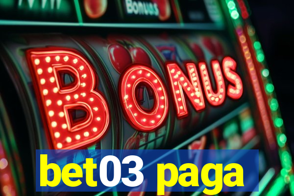 bet03 paga